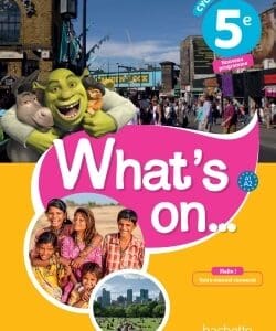 What's on... anglais cycle 4 / 5e - Livre élève - éd. 2017