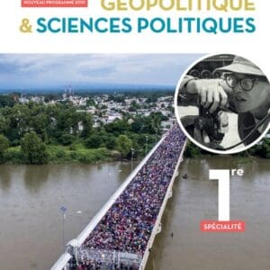 Histoire/Géographie, Géopolitique, Sciences politiques 1ère spé- Livre élève - Ed. 2019