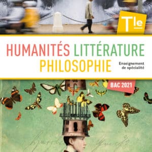 Humanités, Litterature et Philosophie Terminale- Manuel 2020