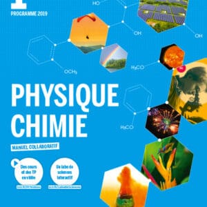 Physique Chimie 1re - Enseignement de spécialité, édition 2019