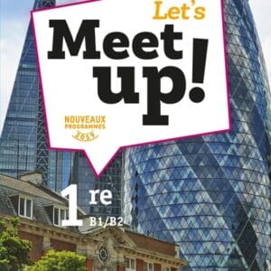 Let's Meet up ! - Anglais 1re Éd. 2019 - Livre élève